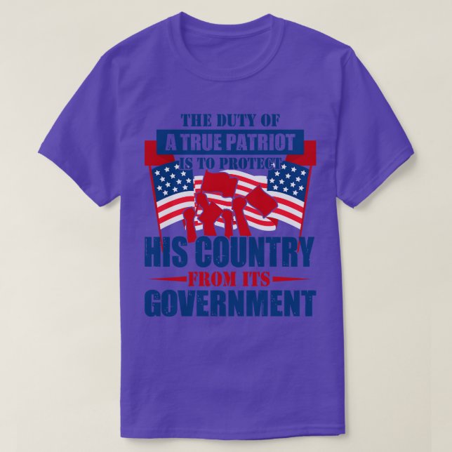 The Duty Of A True Patriot Is To Protect His Count T-Shirt (Design Front)