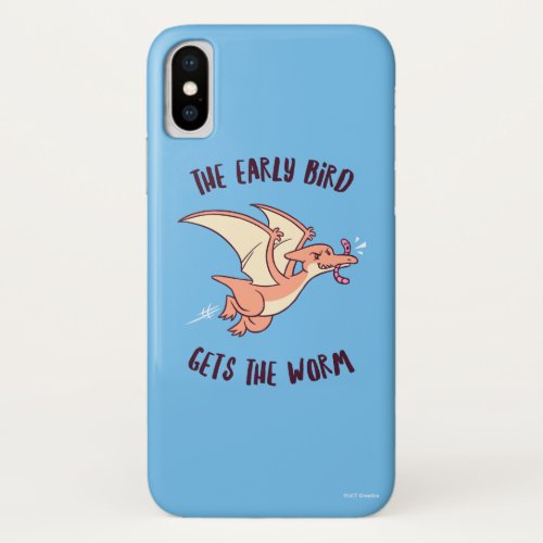 The Early Bird Gets The Worm iPhone X Case