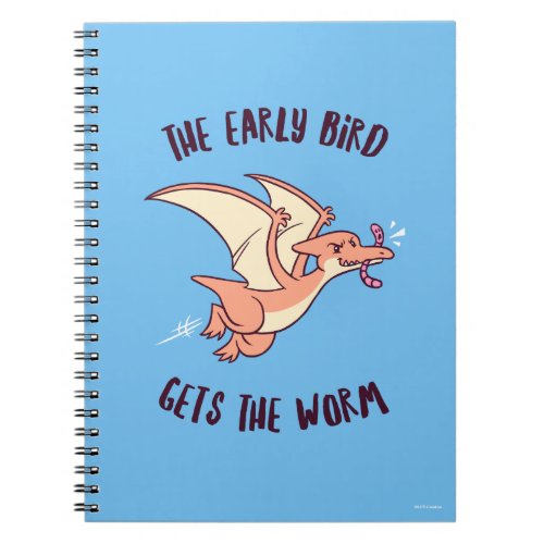 The Early Bird Gets The Worm Notebook