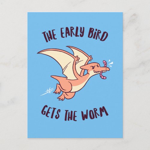 The Early Bird Gets The Worm Postcard