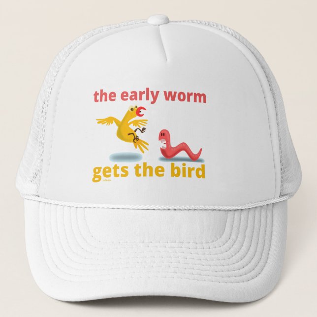THE EARLY WORM GETS THE BIRD funny quote           Trucker Hat (Front)