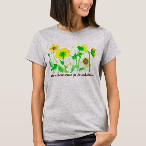 The Earth Has Music For Those Who Listen Sunflower T_Shirt