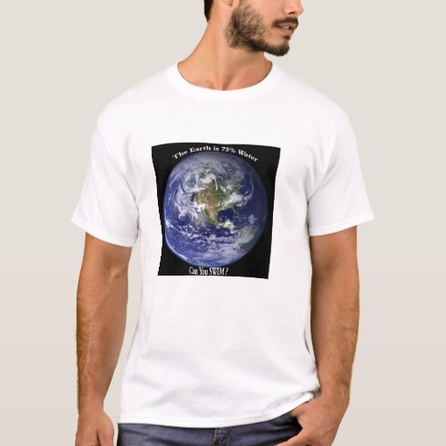 The Earth is 75 Water T_Shirt