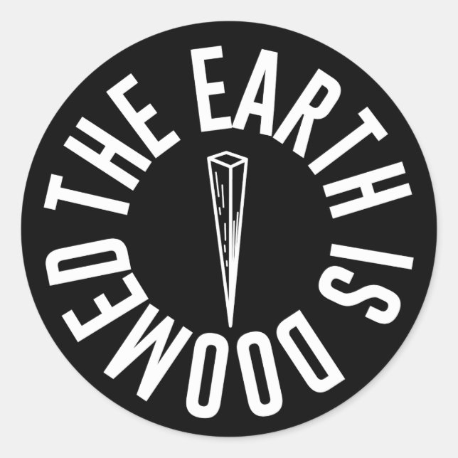 The Earth is Doomed Stickers (Front)
