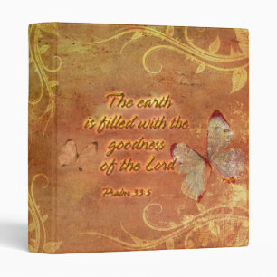 The earth is filled with the goodness...Binders 3 Ring Binder