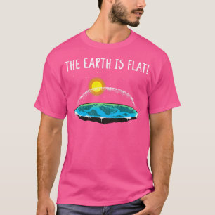 The Earth is Flat 6 T-Shirt