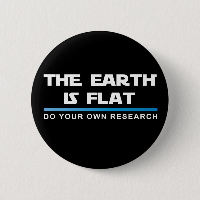 THE EARTH IS FLAT Button (Front)