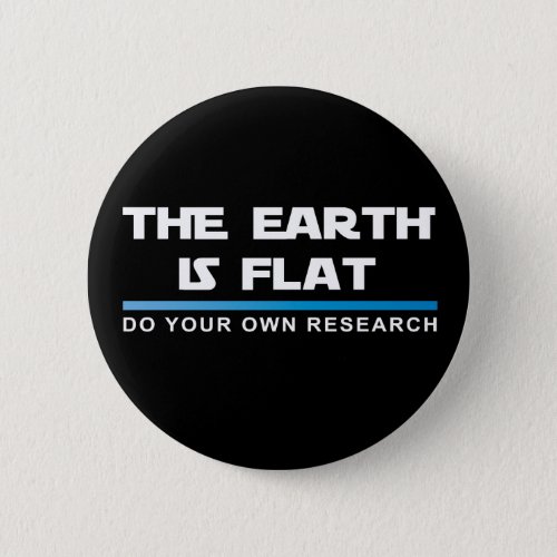 THE EARTH IS FLAT Button