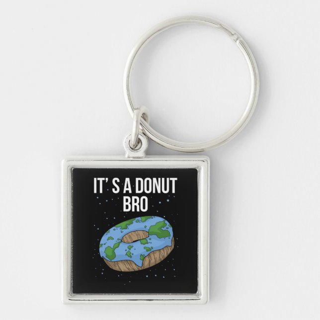 The Earth Is Flat Donut It's Flat Bro Flat Earth Keychain (Front)