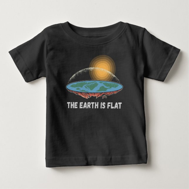 The Earth Is Flat Humorous Theory  Baby T-Shirt (Front)