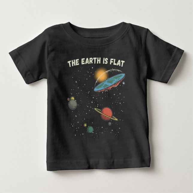 The Earth Is Flat Humorous Theory  Baby T-Shirt (Front)