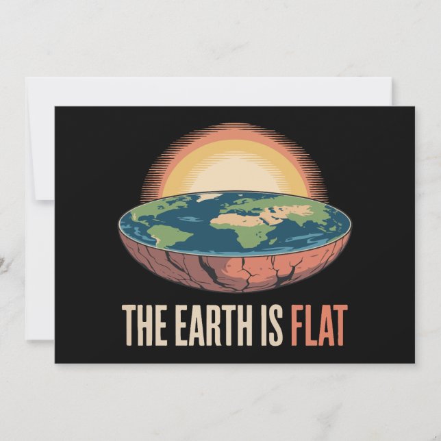 The Earth Is Flat Humorous Theory  Invitation (Front)