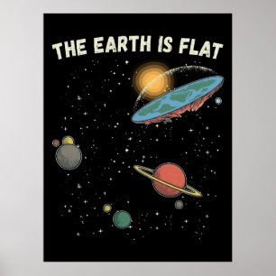 The Earth Is Flat Humorous Theory Poster