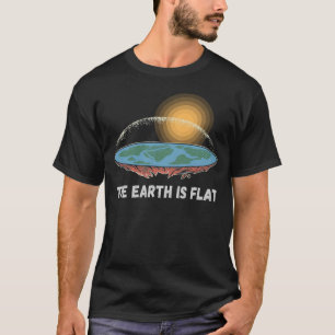 The Earth Is Flat Humorous Theory T-Shirt