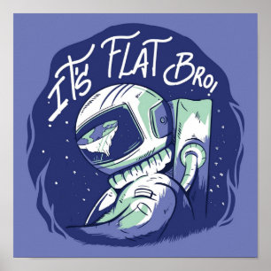 The Earth is Flat Theory  Funny Outer Space Poster