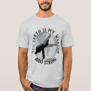 The Earth is my Weapon Judo T-Shirt
