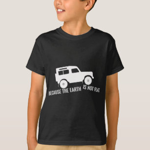 The Earth Is Not Flat 4x4 Rover Across Land Off Ro T-Shirt