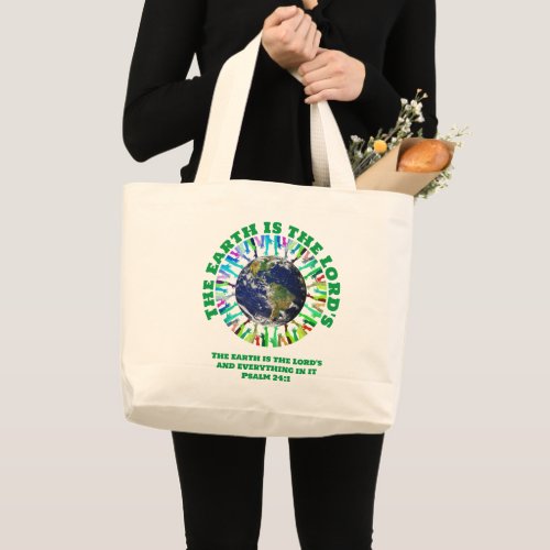 THE EARTH IS THE LORDS Christian Earth Day Large Tote Bag