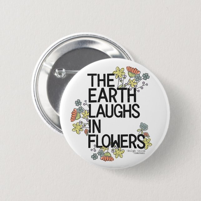 The Earth Laughs in Flowers Button (Front & Back)