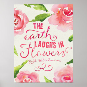 The Earth Laughs in flowers Quote Art Print