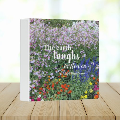 The Earth Laughs in Flowers Quote Floral 3 Ring Binder