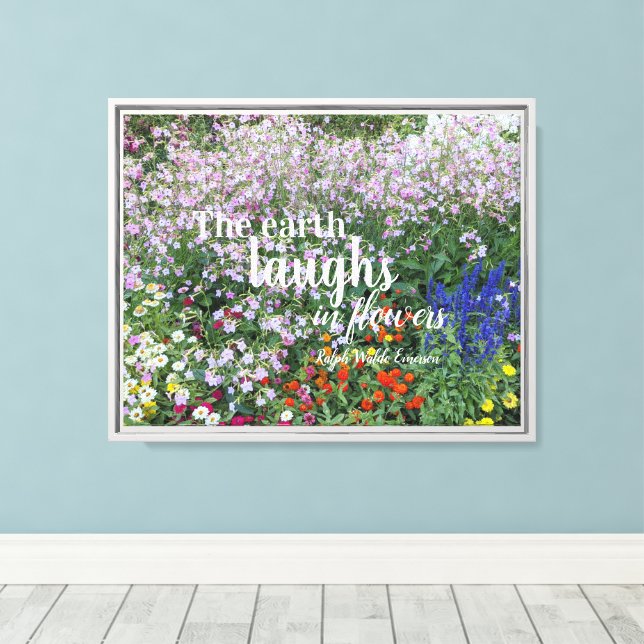 The Earth Laughs in Flowers Quote Floral Canvas Print (Insitu(Wood Floor))