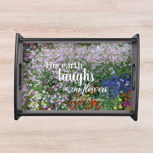 The Earth Laughs in Flowers Quote Floral Serving Tray