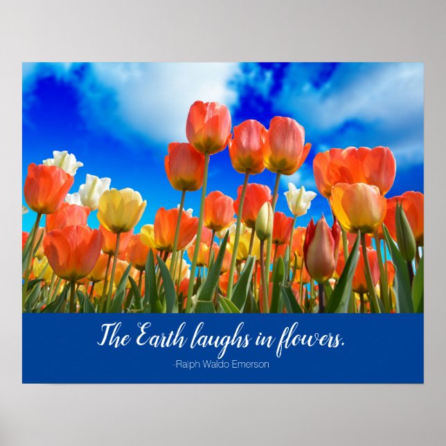 The Earth Laughs in Flowers Quote with Tulips Poster (Front)