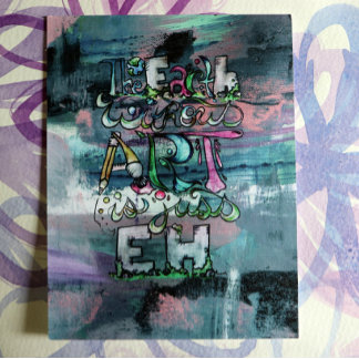 The Earth without Art is just Eh Postcard