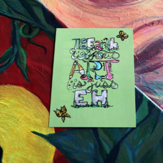 The Earth Without art is just EH                   Postcard