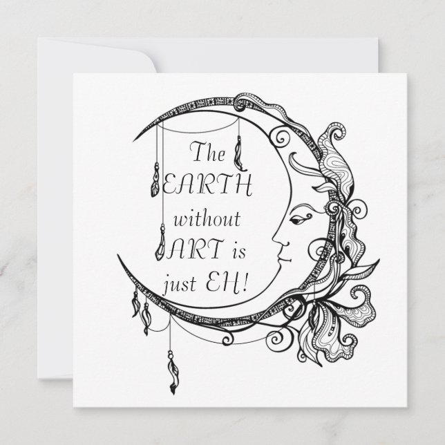 The Earth without Art just EH Inspirational Quote  (Front)