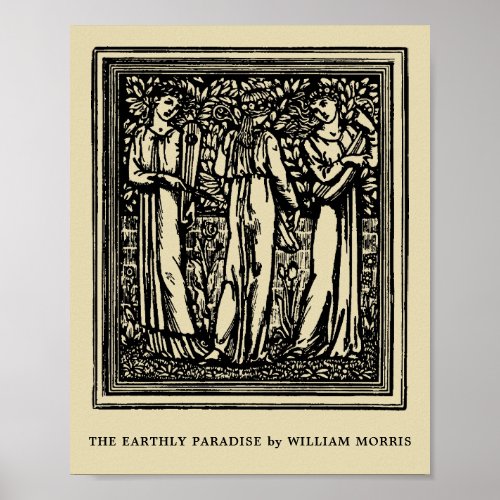 The Earthly Paradise by William Morris Poster
