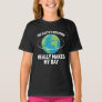 The Earth's rotation makes my day fun science  T-Shirt