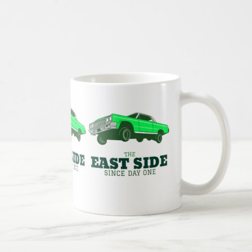 The East Side Since Day One Coffee Mug