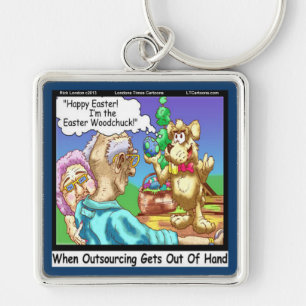 The Easter Bunny Is A Woodchuck Funny Keychain