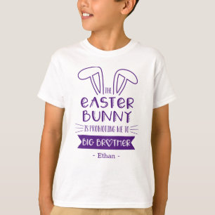 The Easter Bunny Is Promoting Me to Big Brother T-Shirt