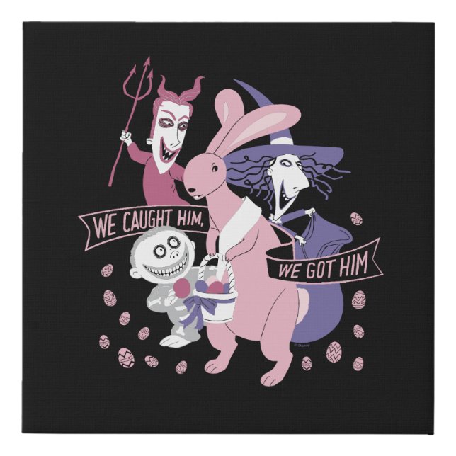 The Easter Bunny | We Got Him Faux Canvas Print (Front)