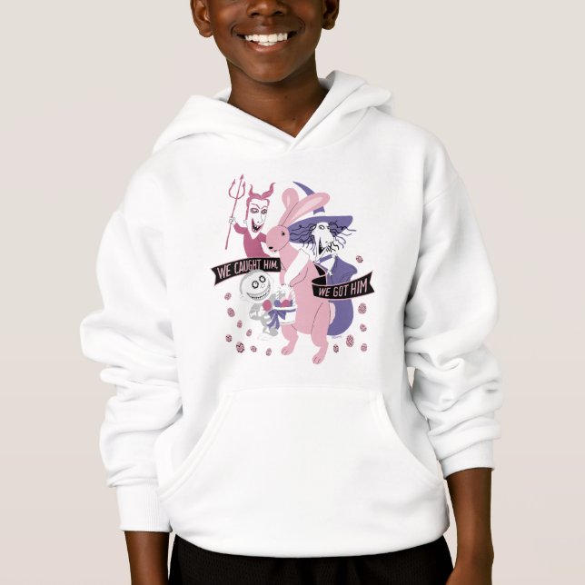 The Easter Bunny | We Got Him Hoodie (Front)