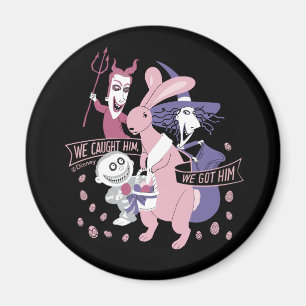 The Easter Bunny We Got Him Magnet