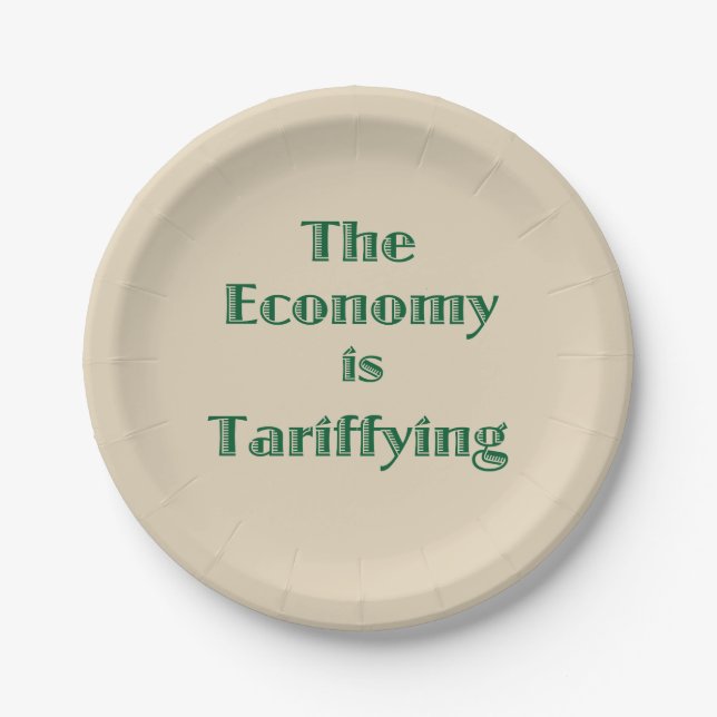 The Economy is Tariffying Paper Plates (Front)