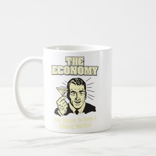 The Economy Midday Martini  Coffee Mug