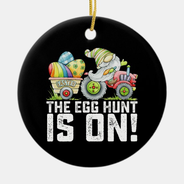 The Egg Hunt Is On Gnome Funny Easter Ceramic Ornament (Front)