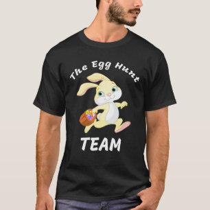 The Egg Hunt Team. Easter Day Hunt. Easter Bunny. T-Shirt