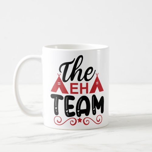 The Eh Team Canada Day Cute 1st Of July  Coffee Mug
