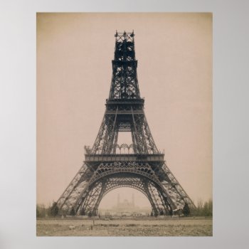 The Eiffel Tower: State Of The Construction 1888 Poster by EnhancedImages at Zazzle