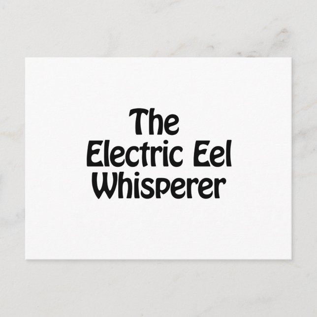 the electric eel whisperer postcard (Front)