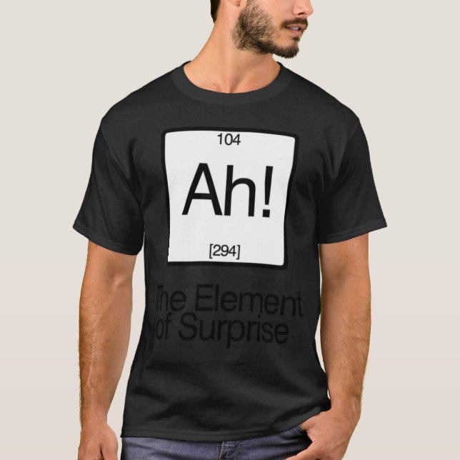 The Element of Surprise family T-Shirt (Front)