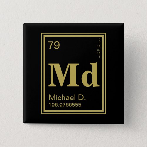 The Element of You Custom Name Gold Periodic Pinback Button