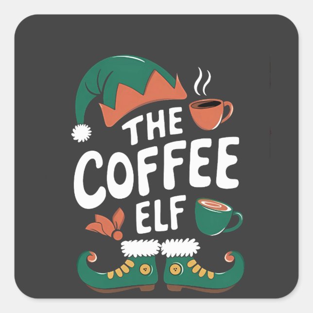 The Elf Coffee Funny Christmas Elf Coffeine Lover  Square Sticker (Front)