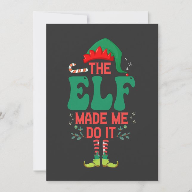 The Elf Made me Do it Funny Christmas Elf Gift  Invitation (Front)